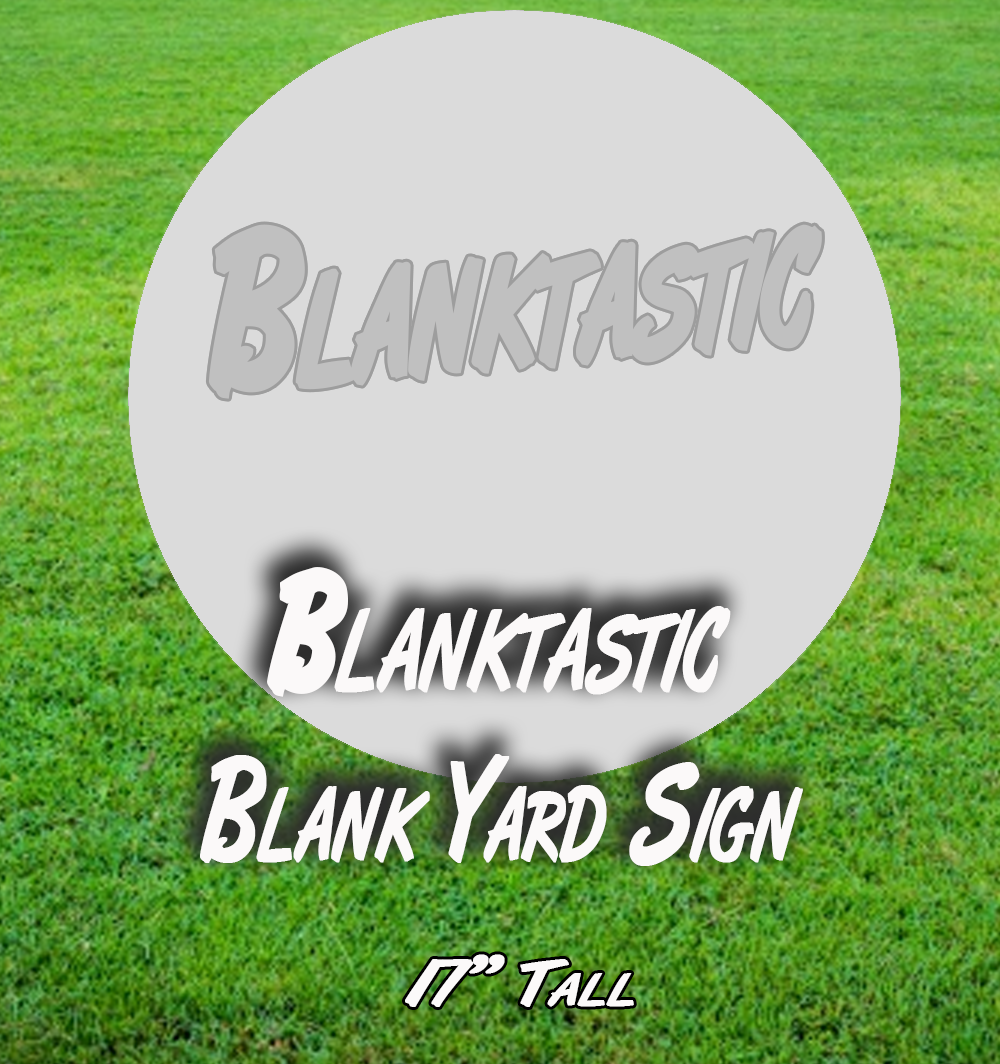 Round 17" Tall Blank Yard Sign