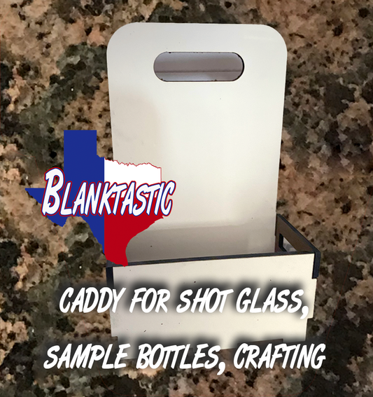 Caddy for Shot Glass, Sample Bottles, Crafting