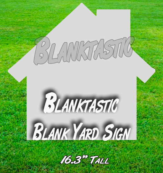 House 16.3" Tall Blank Yard Sign