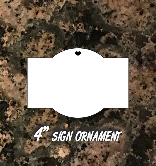 4" Sign Ornament